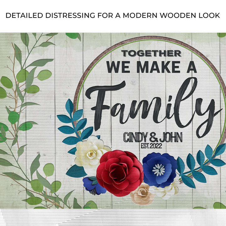 Together We Make A Family Sign