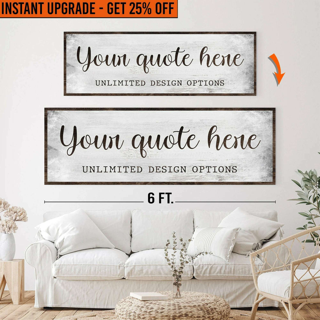 Upgrade Your 20x60 Inches 'Custom Quote' Canvas To 24x72 Inches