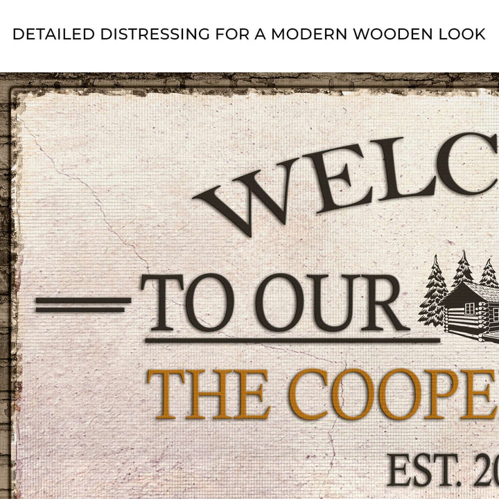 Welcome To Our Cabin Sign