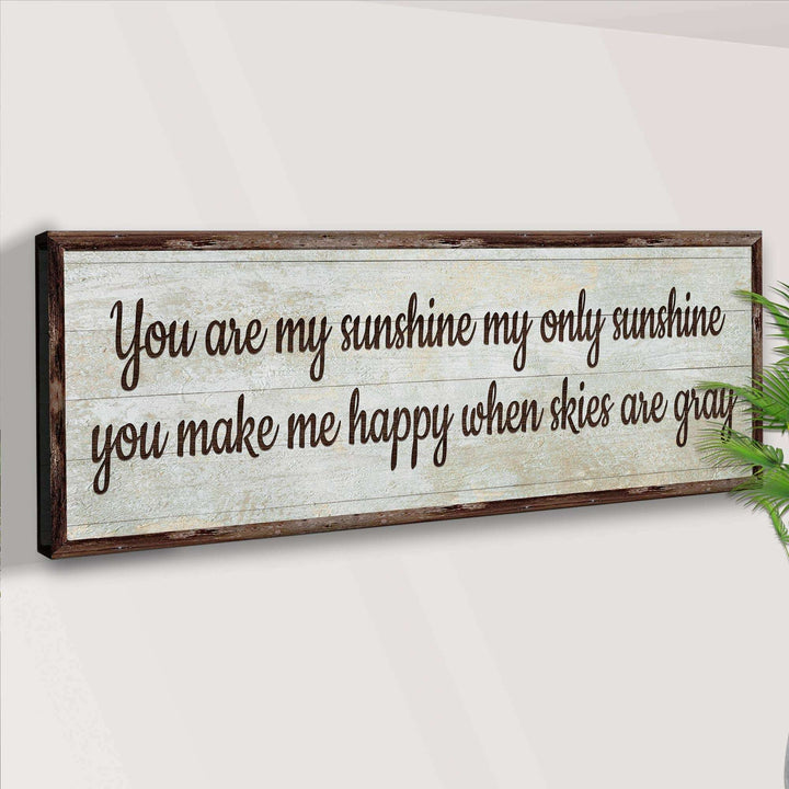 You Are My Sunshine Sign III