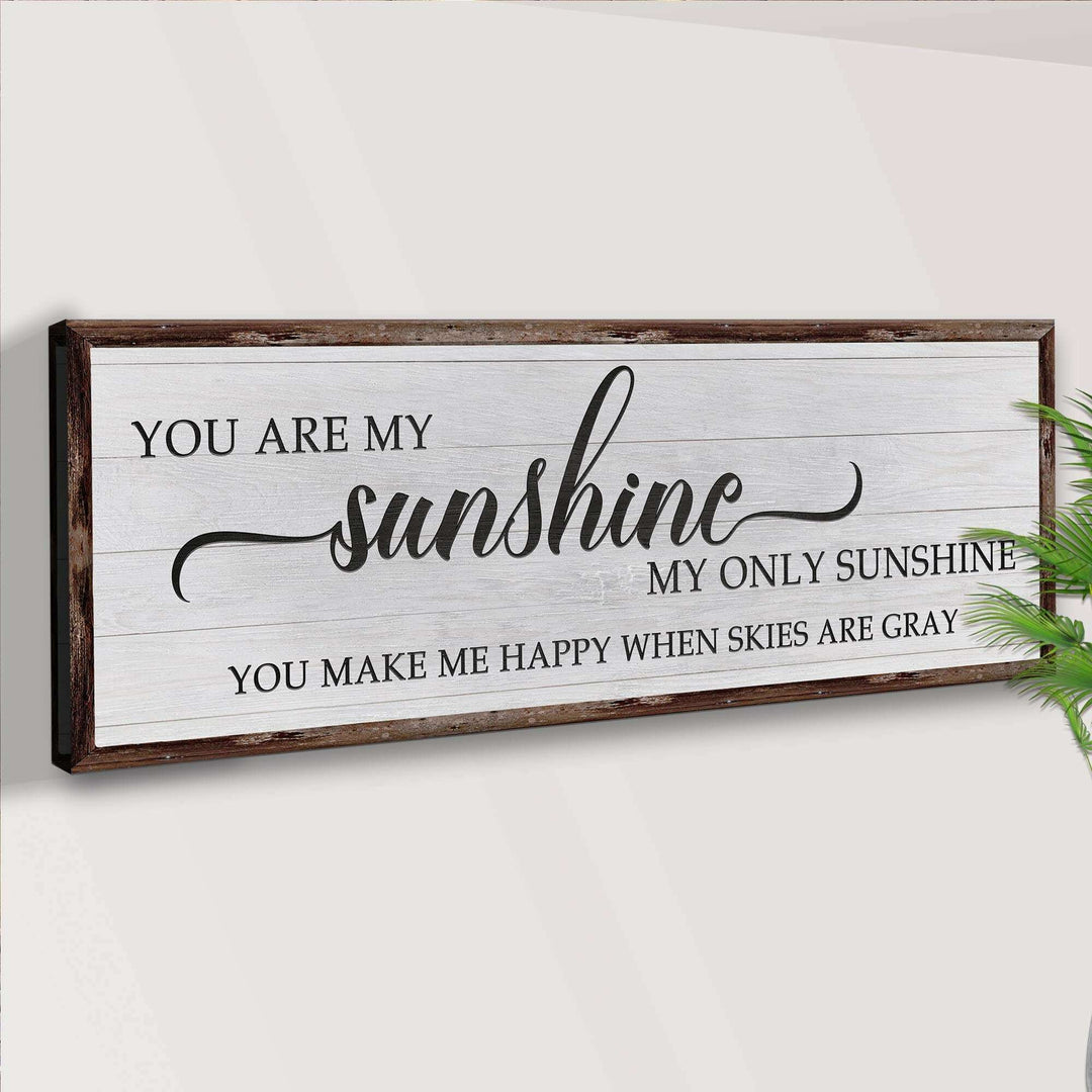 You Are My Sunshine Sign IV