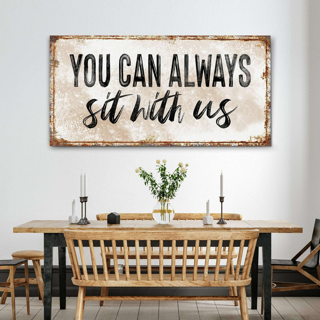 You Can Totally Sit With Us Sign II