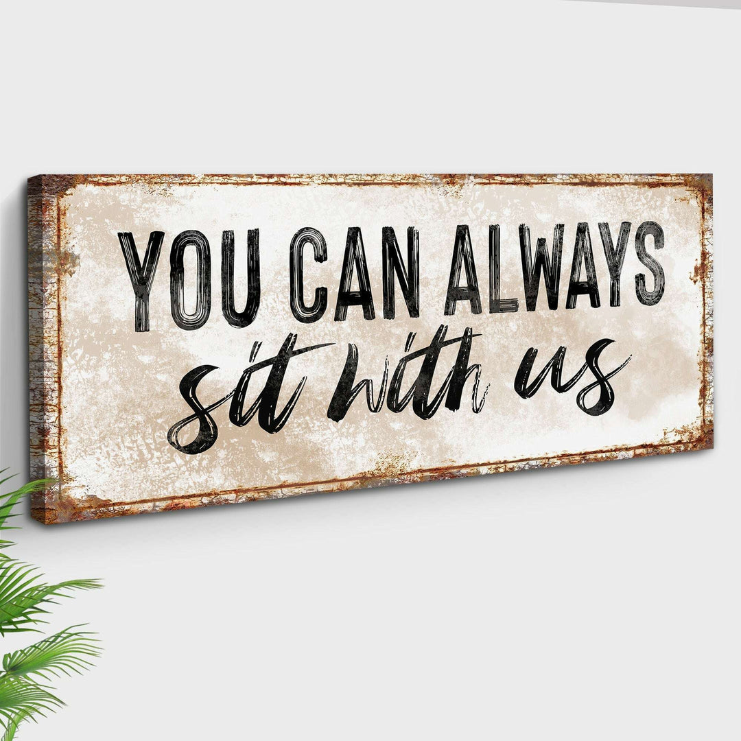 You Can Totally Sit With Us Sign II