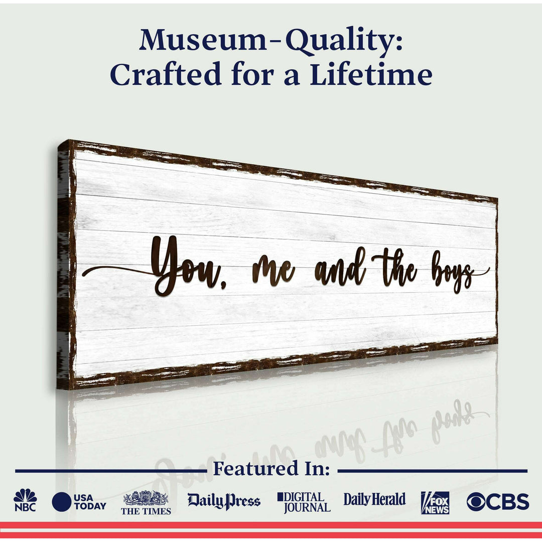 You, Me, And The Boys Family Sign
