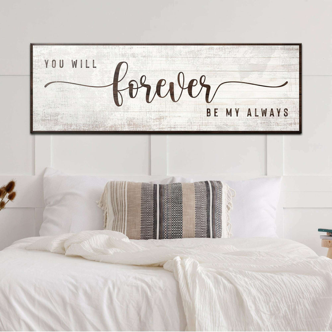 You Will Forever Be My Always Sign