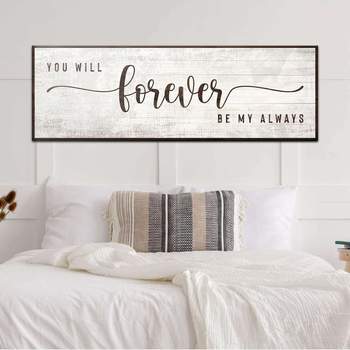 You Will Forever Be My Always Sign