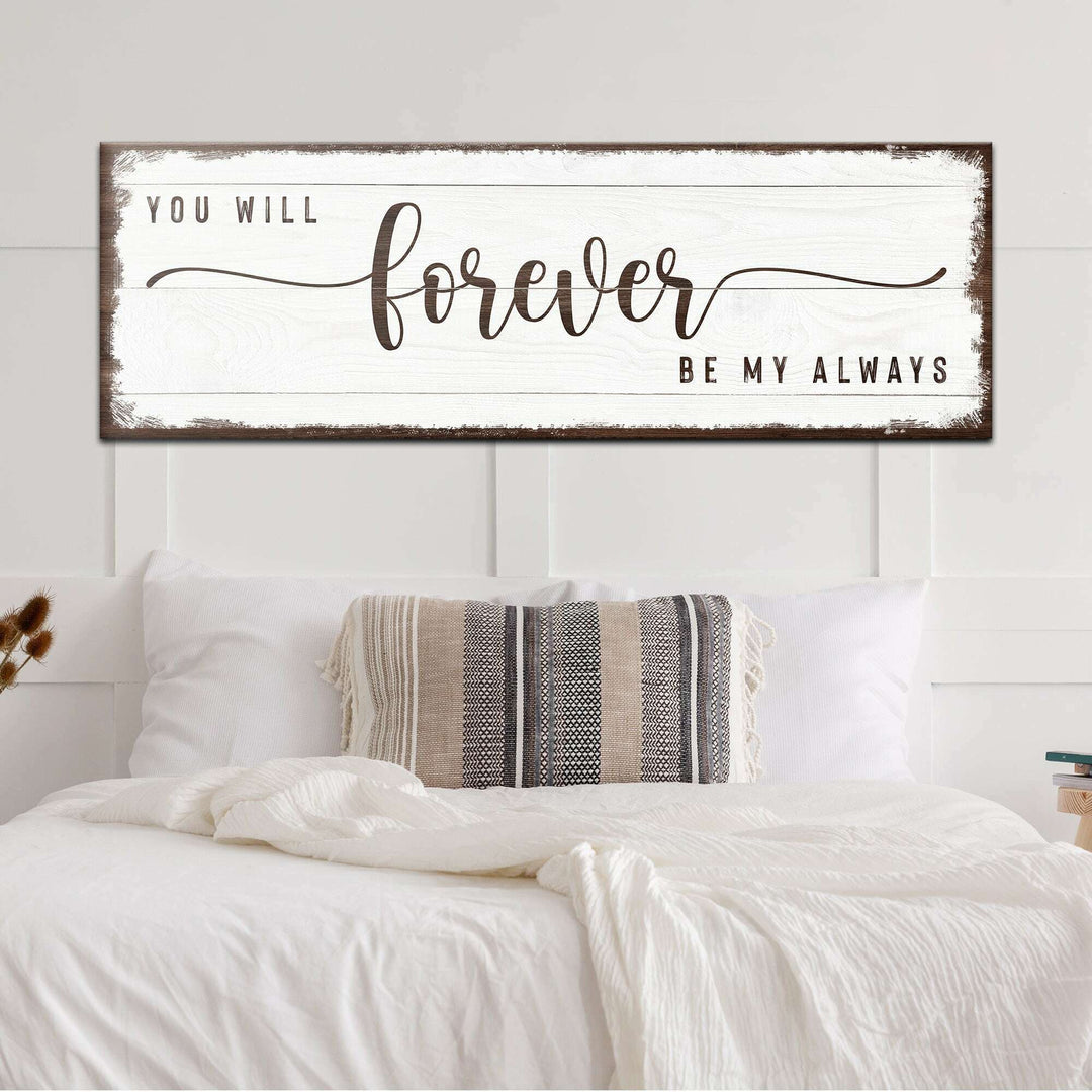 You Will Forever Be My Always Sign