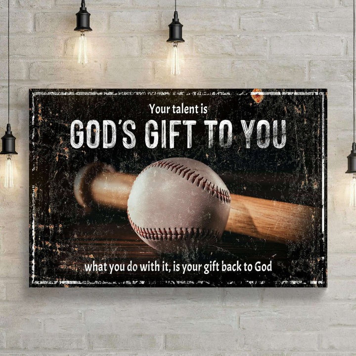 Your Baseball Talent Is God's Gift Sign II